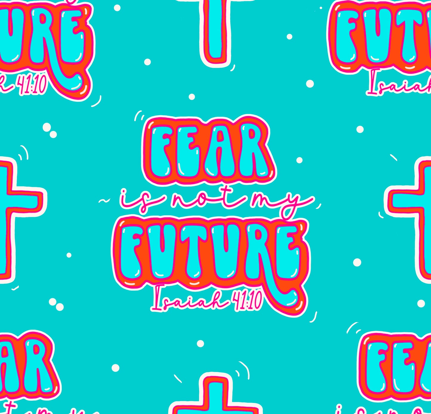 Fear is Not my Future