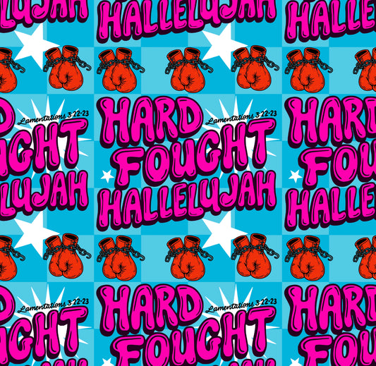 Hard Fought Hallelujah